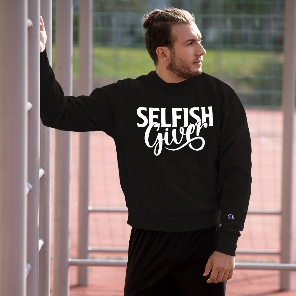 Selfish Giver Champion Crewneck Sweatshirt