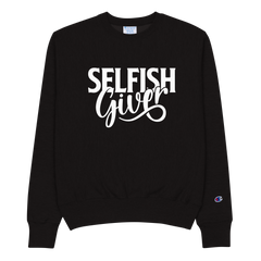 Selfish Giver Champion Crewneck Sweatshirt