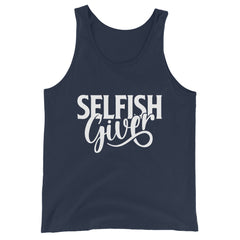 Selfish Giver Unisex Tank