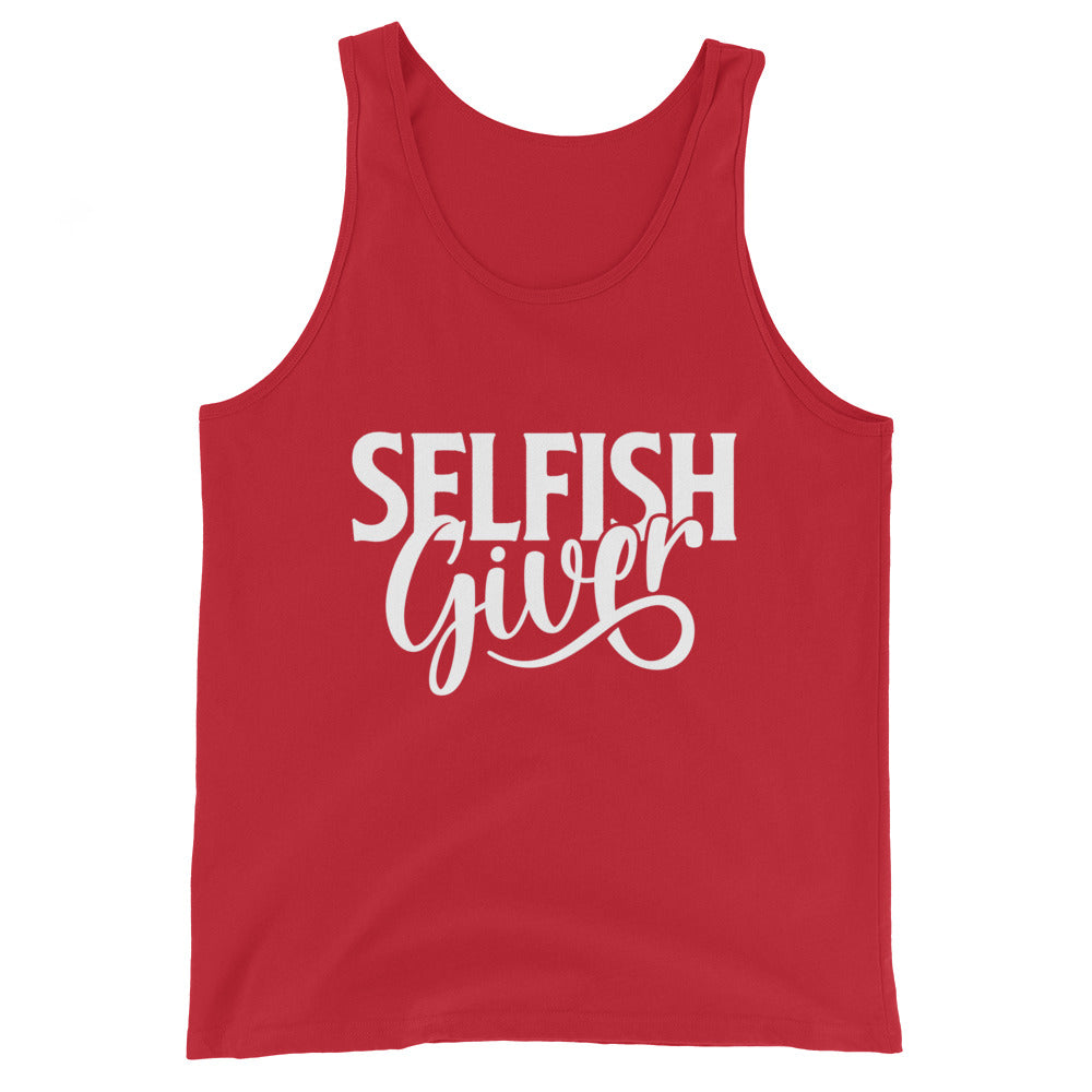 Selfish Giver Unisex Tank