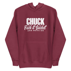 Chuck It in the Bucket Sarcastic Hoodie | White Graphic