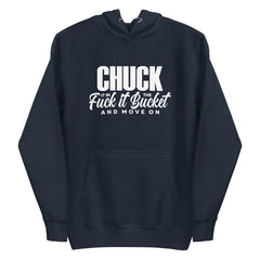 Chuck It in the Bucket Sarcastic Hoodie | White Graphic