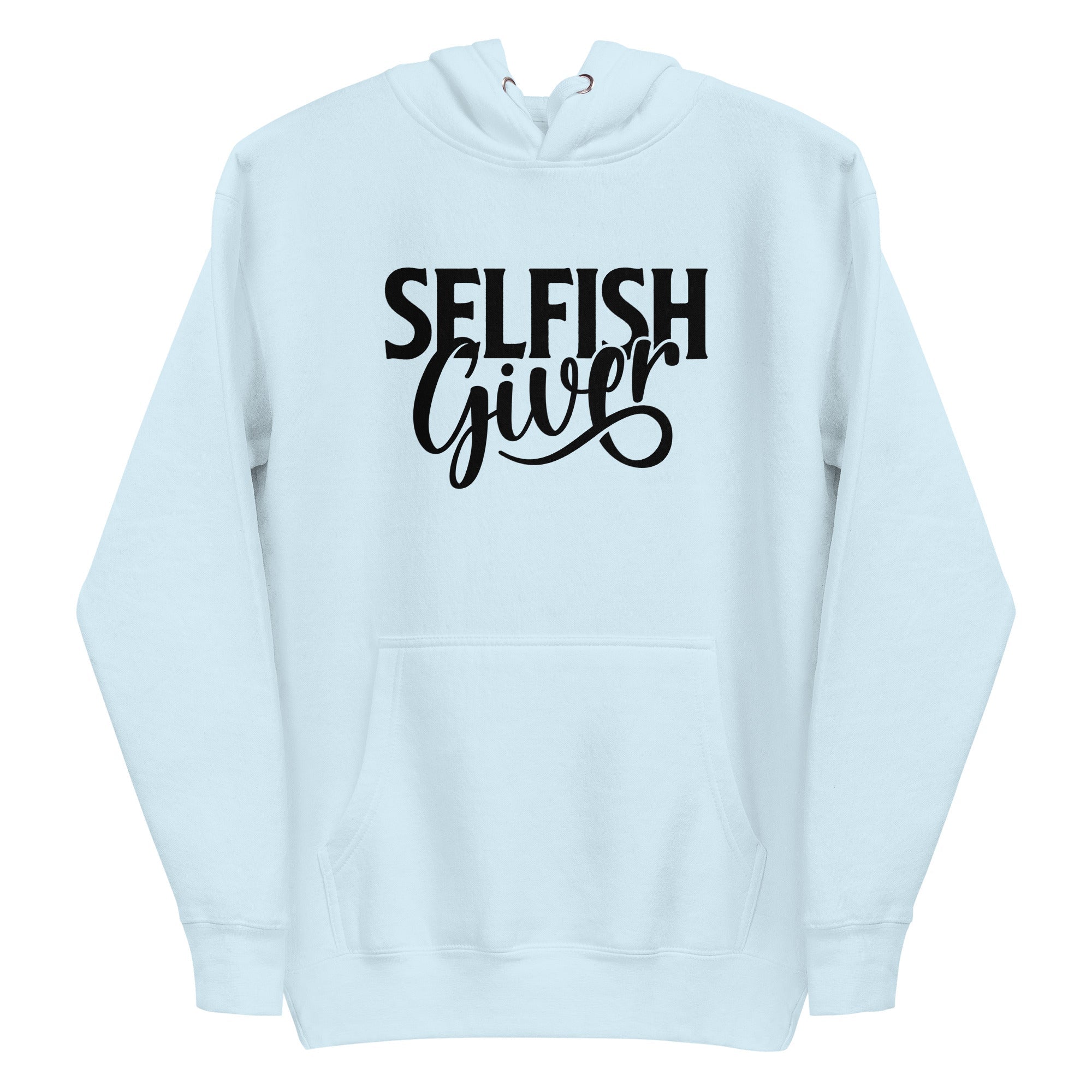 Selfish Giver Hoodie