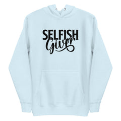 Selfish Giver Hoodie