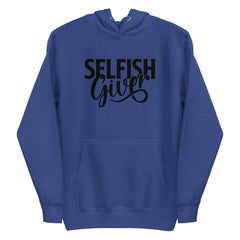 Selfish Giver Hoodie