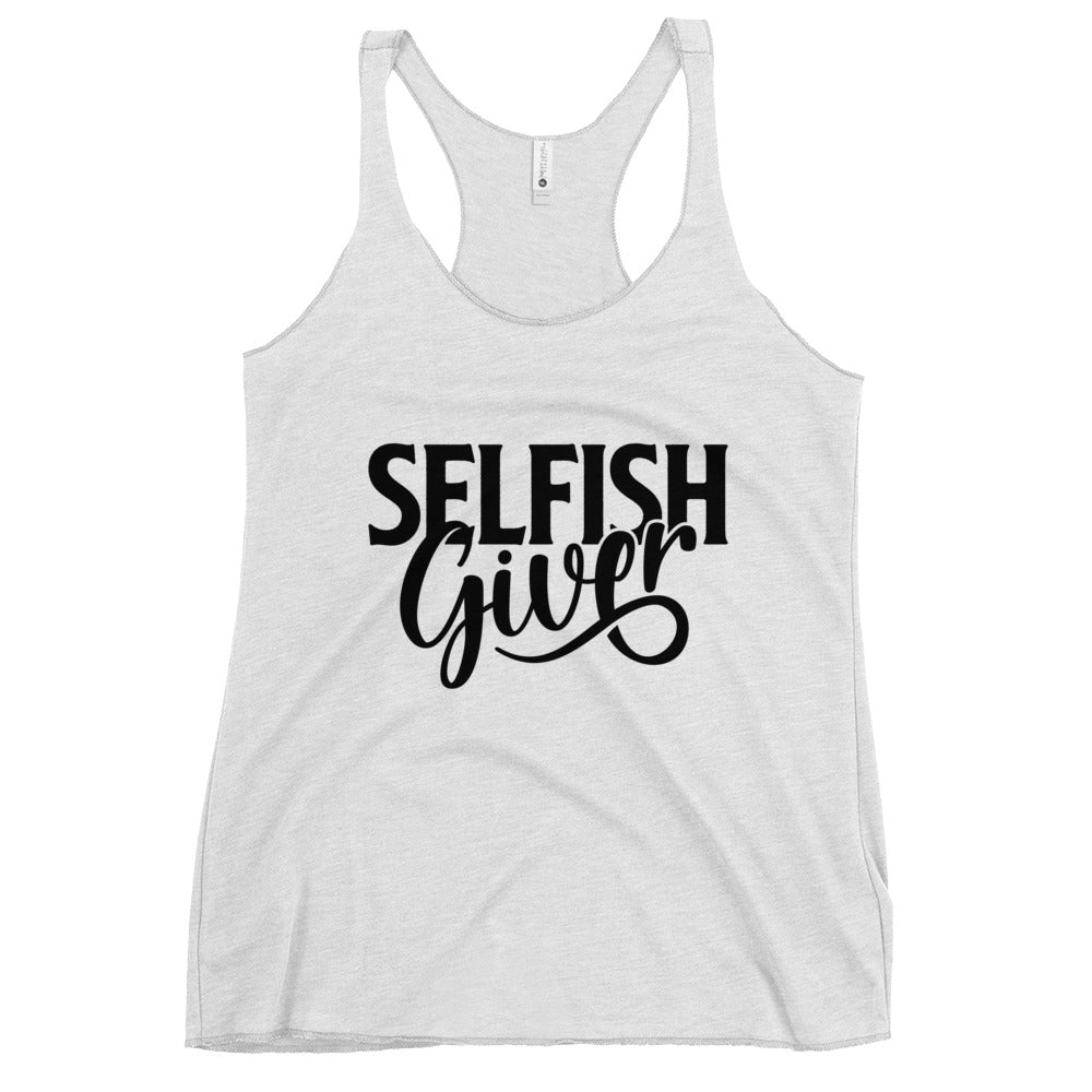 Selfish Giver Women's Racerback Tank | Black Graphic